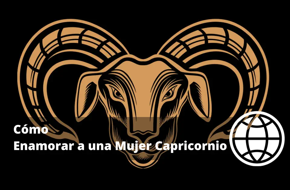 Cómo Enamorar a una Mujer Capricornio