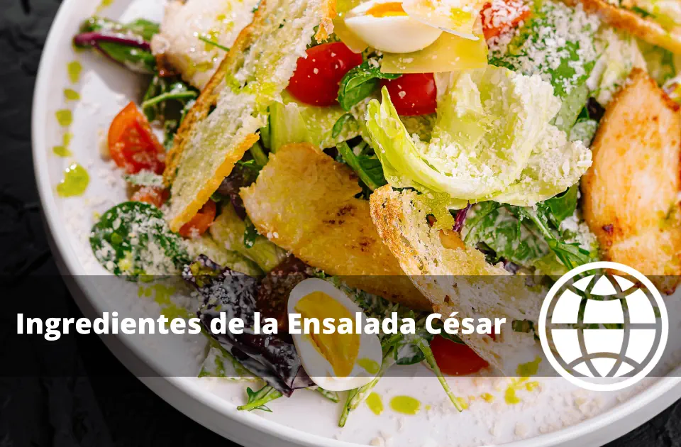 Ingredientes de la Ensalada César