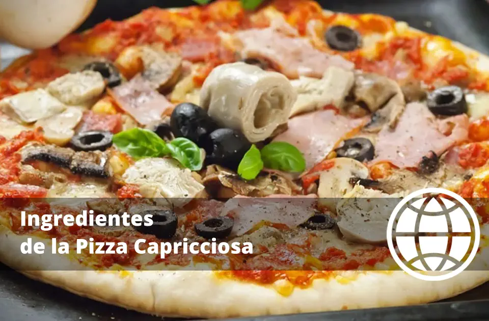 Ingredientes de la Pizza Capricciosa