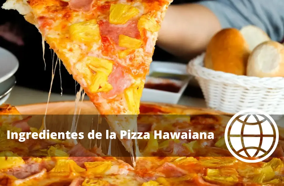 Ingredientes de la Pizza Hawaiana