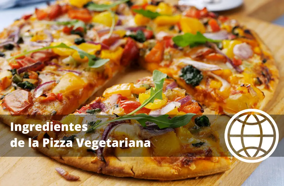 Ingredientes de la Pizza Vegetariana