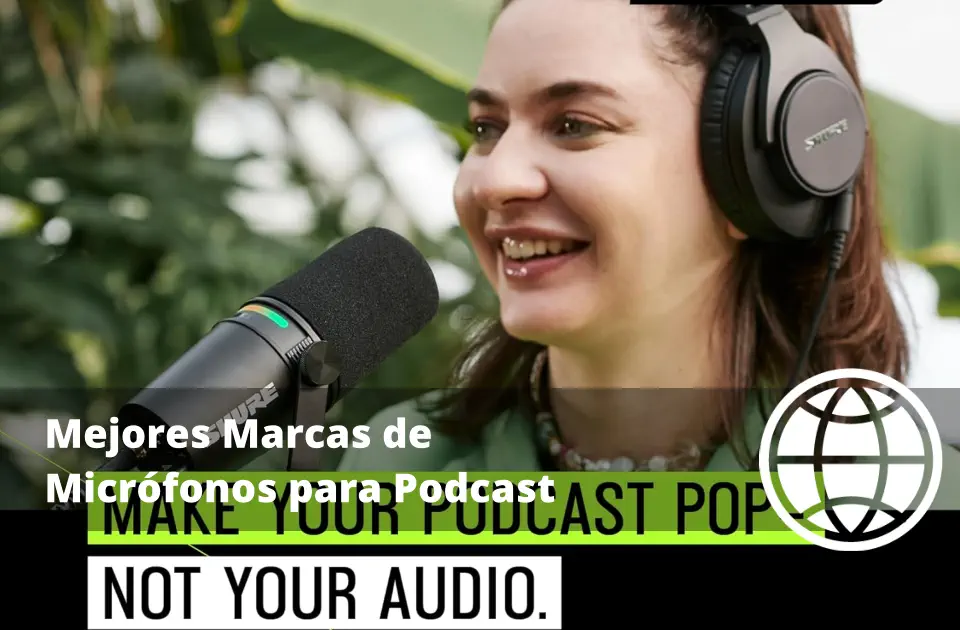Mejores Marcas de Micrófonos para Podcast