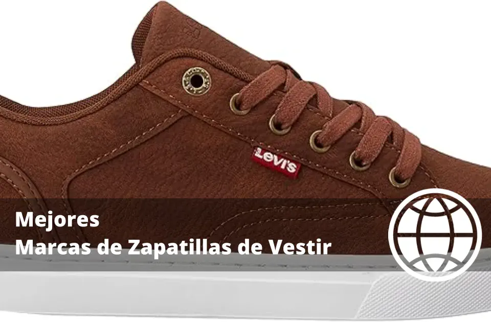 Mejores Marcas de Zapatillas de Vestir