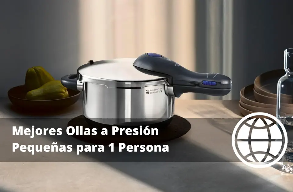 Mejores Ollas a Presión Pequeñas para 1 Persona