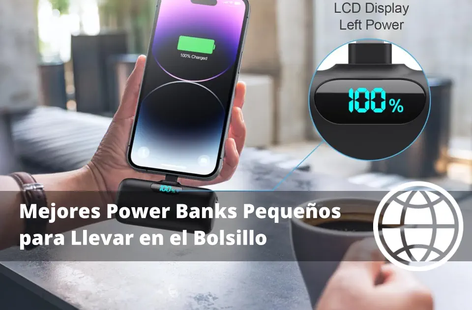Mejores Power Banks Pequeños para Llevar en el Bolsillo