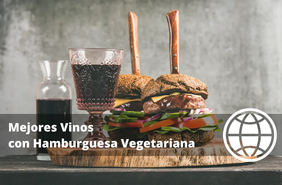 Mejores Vinos con Hamburguesa Vegetariana