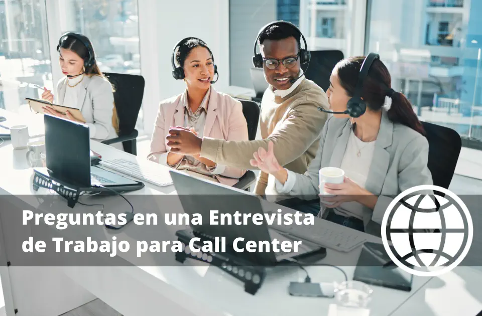 Preguntas en una Entrevista de Trabajo para Call Center