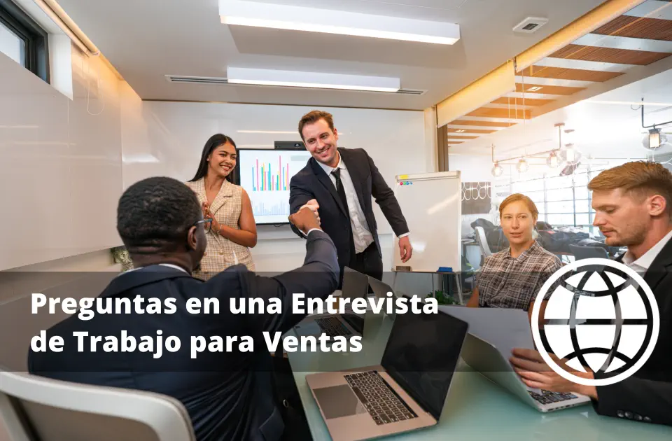 Preguntas en una Entrevista de Trabajo para Ventas