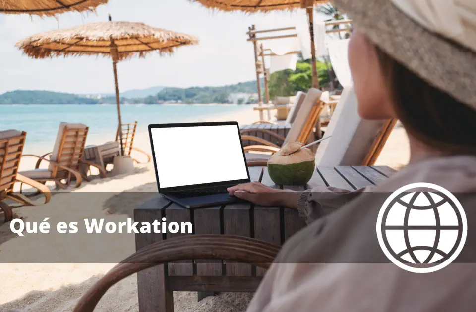 Qué es Workation