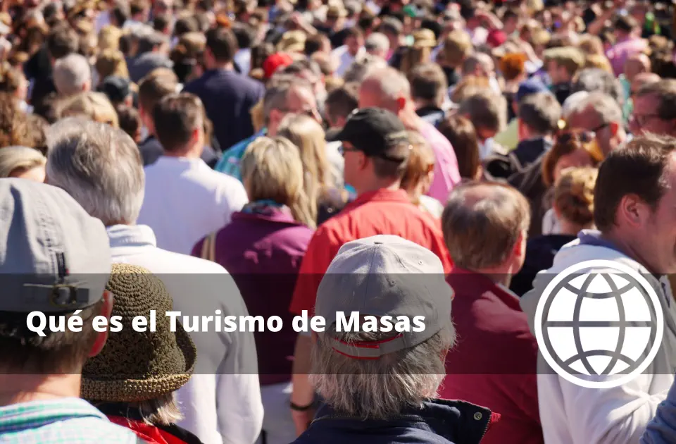 Qué es el Turismo de Masas