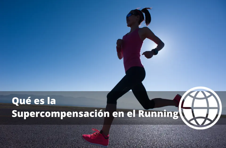 Qué es la Supercompensación en el Running