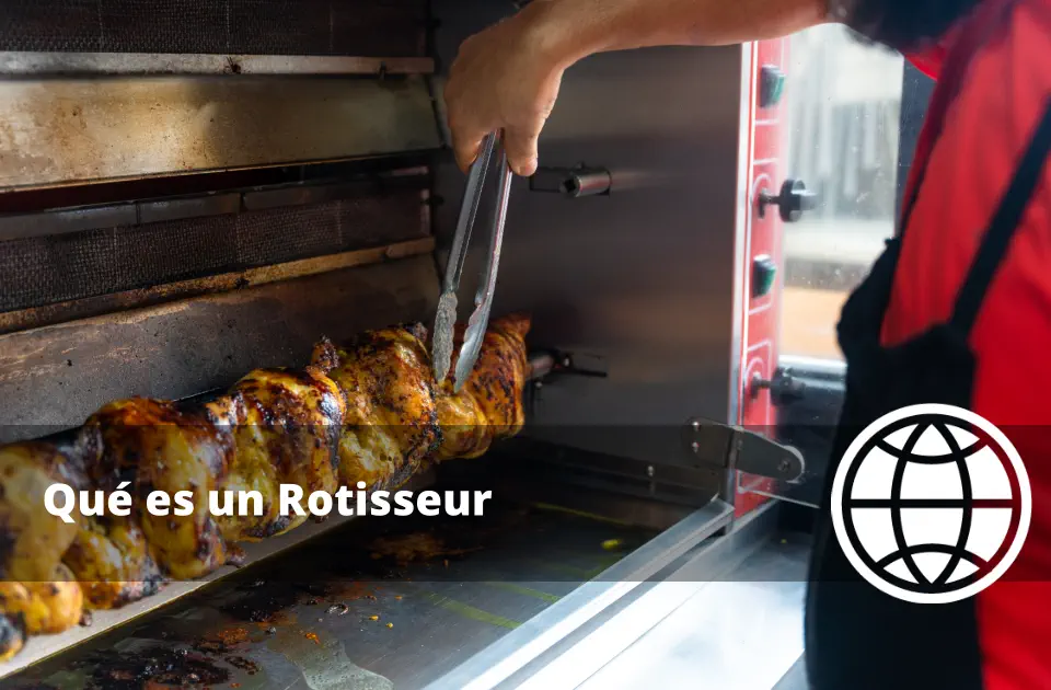 Qué es un Rotisseur