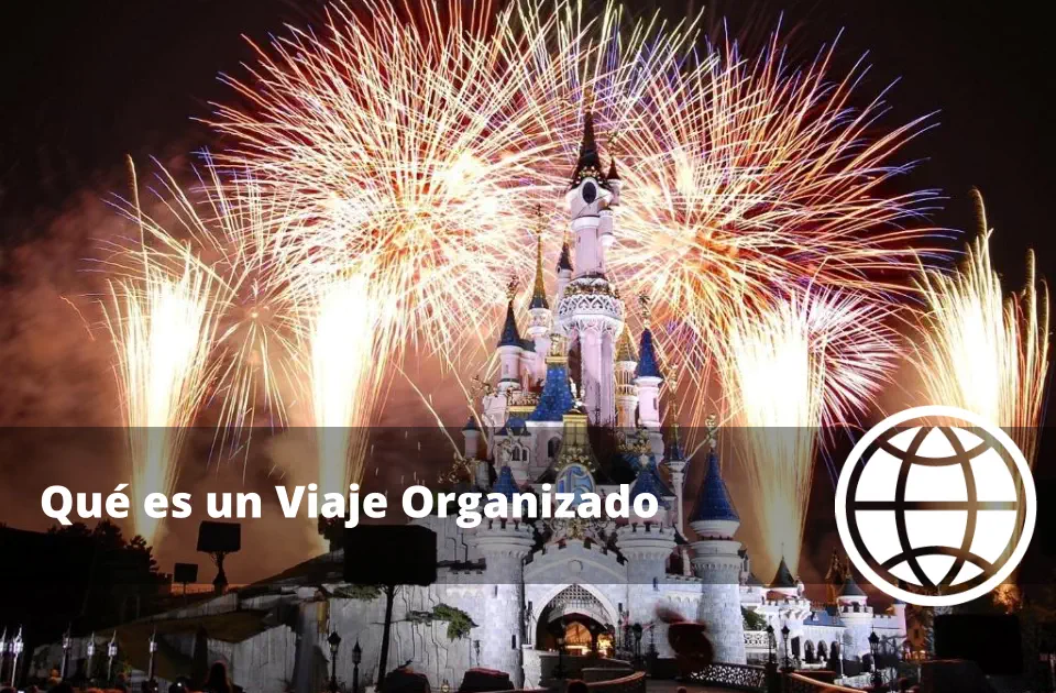 Qué es un Viaje Organizado o Viaje Combinado