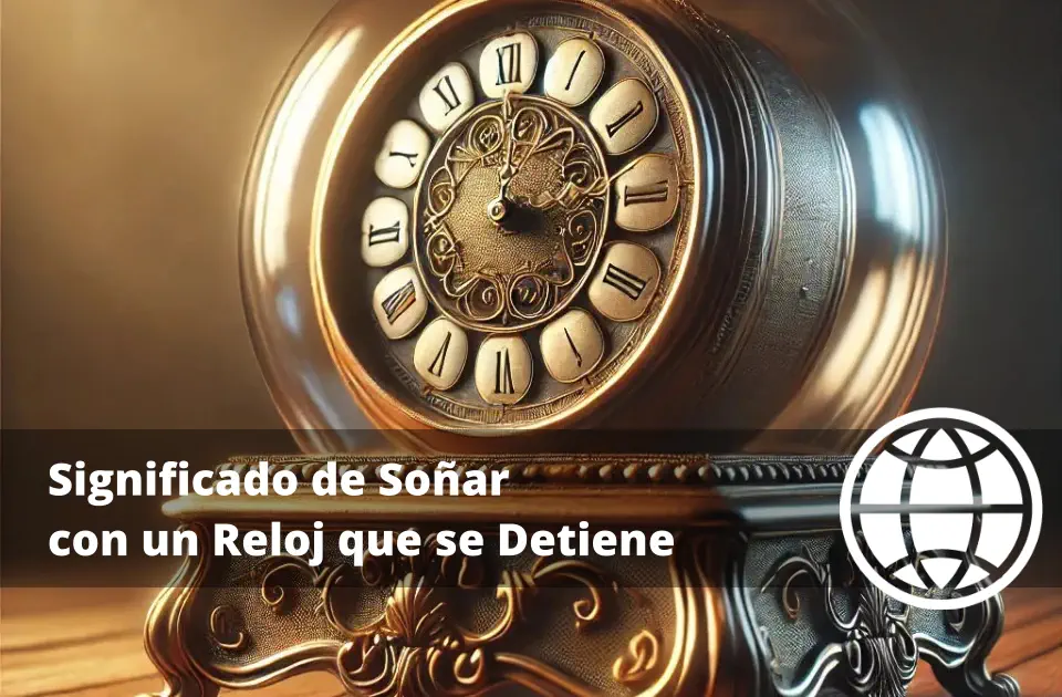 Significado de Soñar con un Reloj que se Detiene