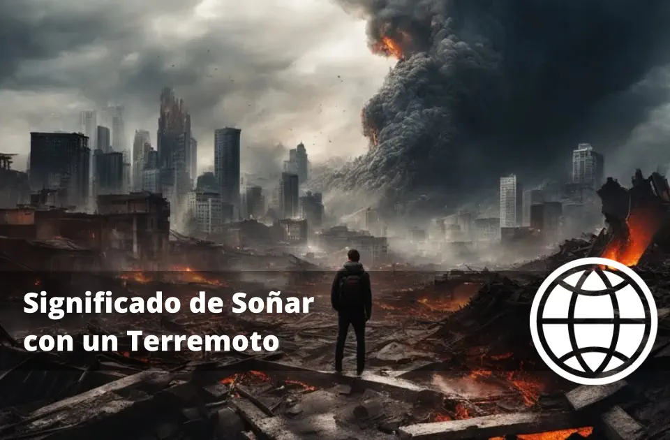 Significado de Soñar con un Terremoto