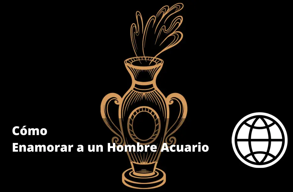 Cómo Enamorar a un Hombre Acuario