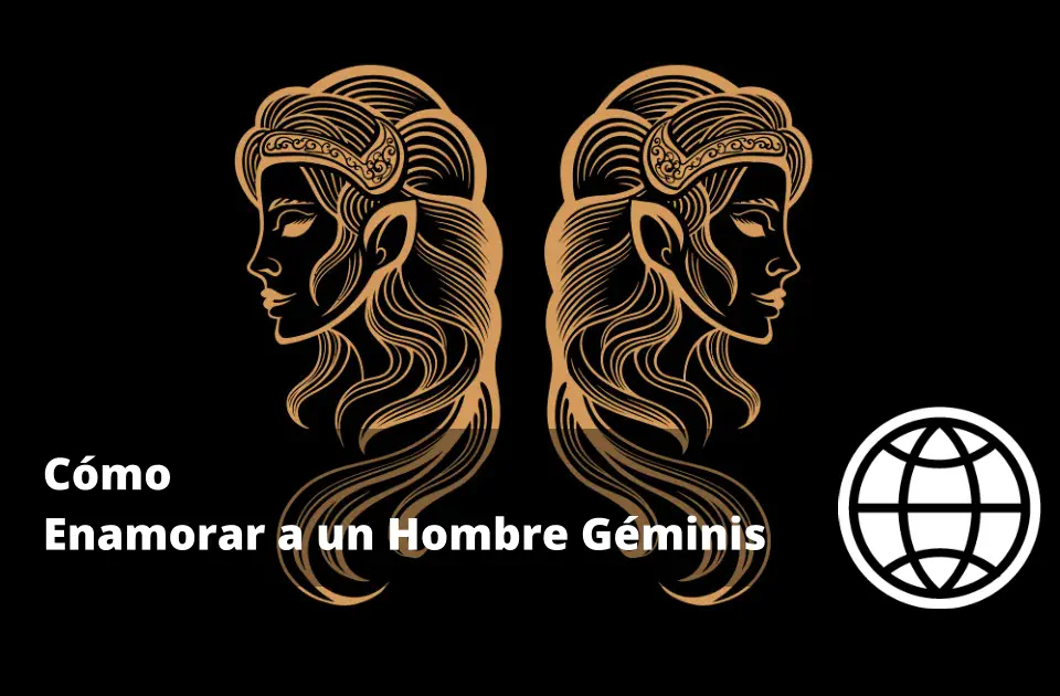 Cómo Enamorar a un Hombre Géminis