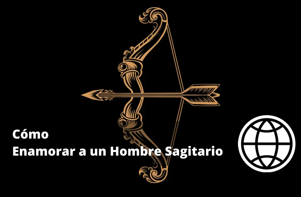 Cómo Enamorar a un Hombre Sagitario