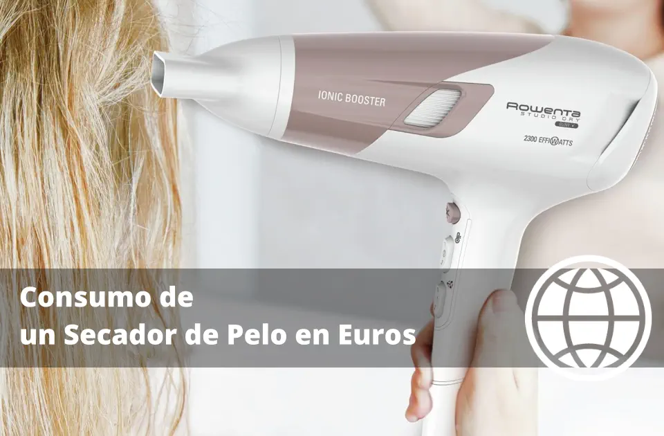 Consumo de un Secador de Pelo en Euros