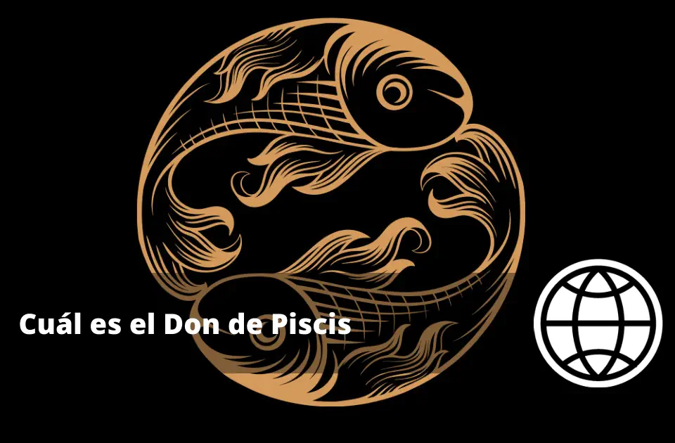 Cuál es el Don de Piscis