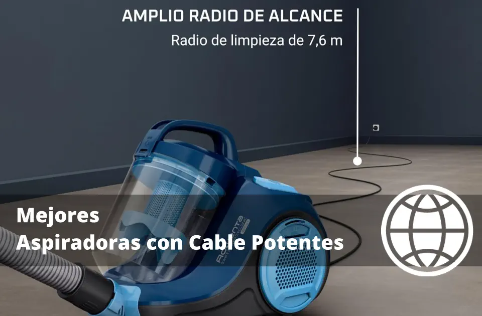 Mejores Aspiradoras con Cable Potentes