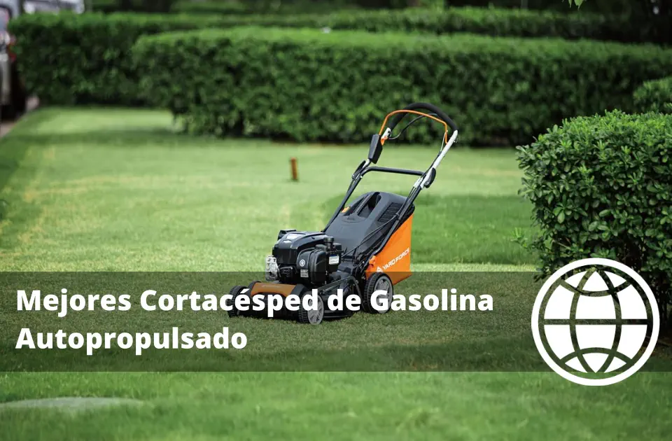 Mejores Cortacésped de Gasolina Autopropulsado