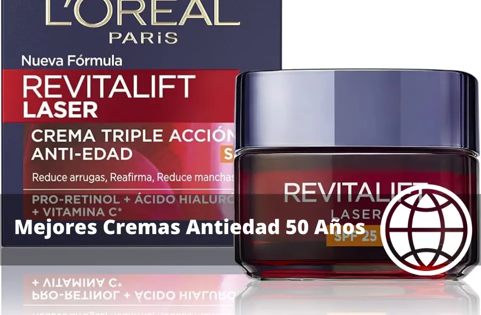 Mejores Cremas Antiedad 50 Años