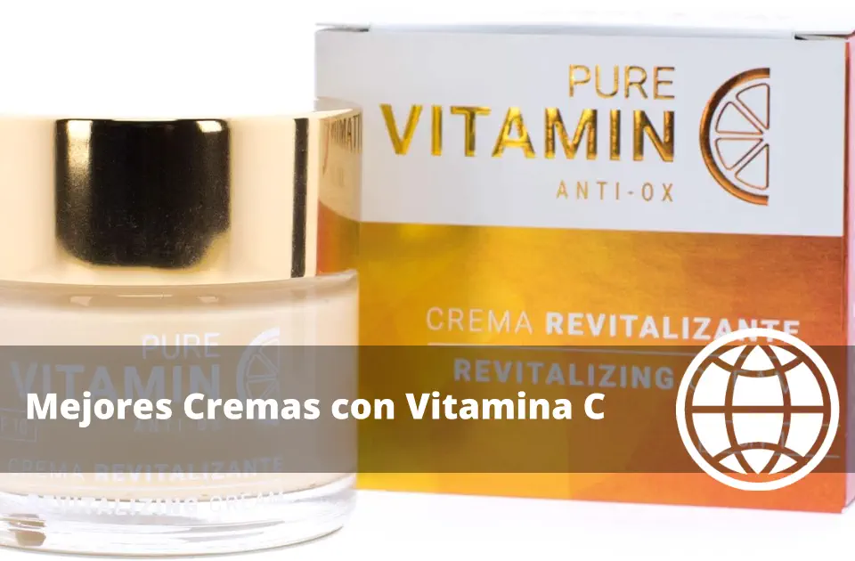Mejores Cremas con Vitamina C