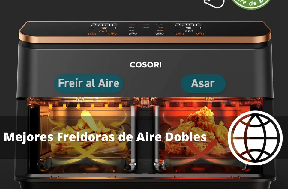 Mejores Freidoras de Aire Dobles