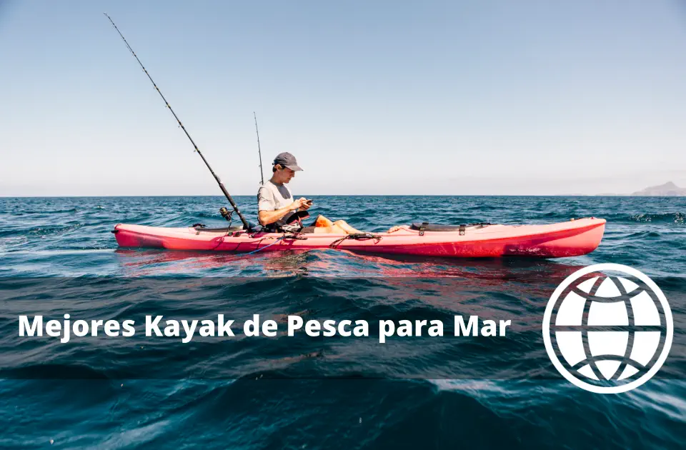 Mejores Kayak de Pesca para Mar
