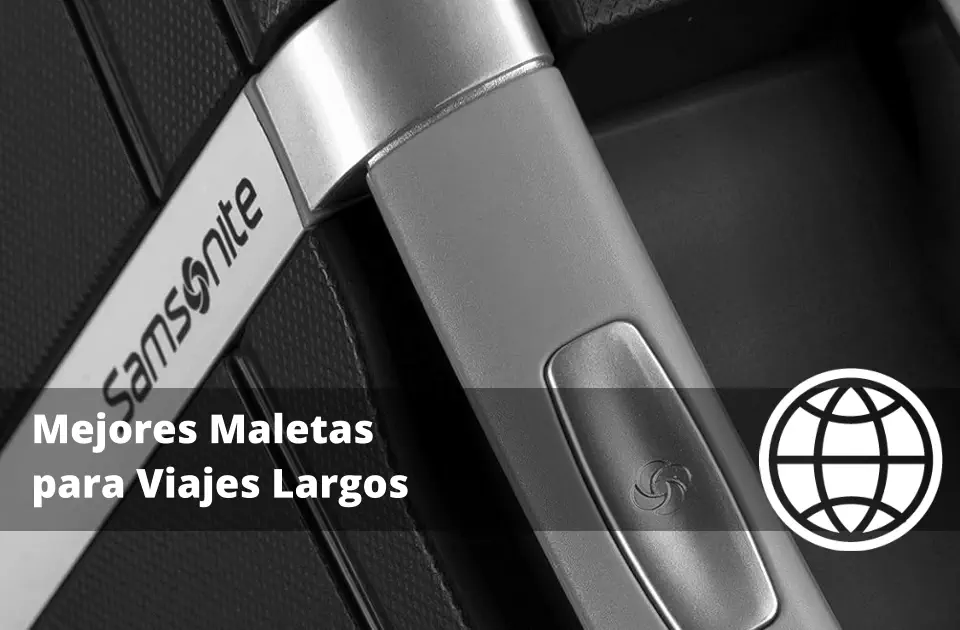 Mejores Maletas para Viajes Largos