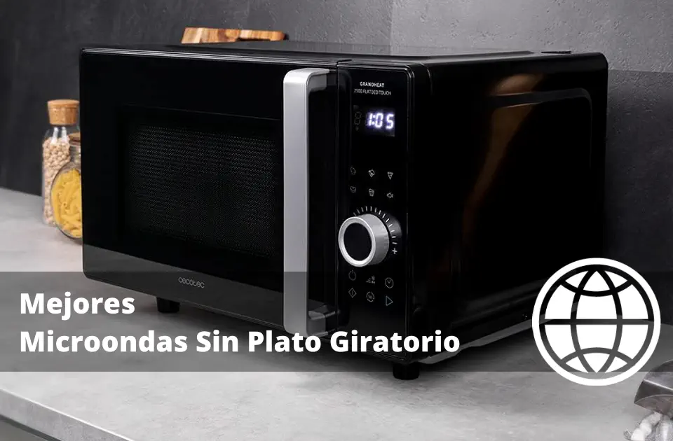 Mejores Microondas Sin Plato Giratorio