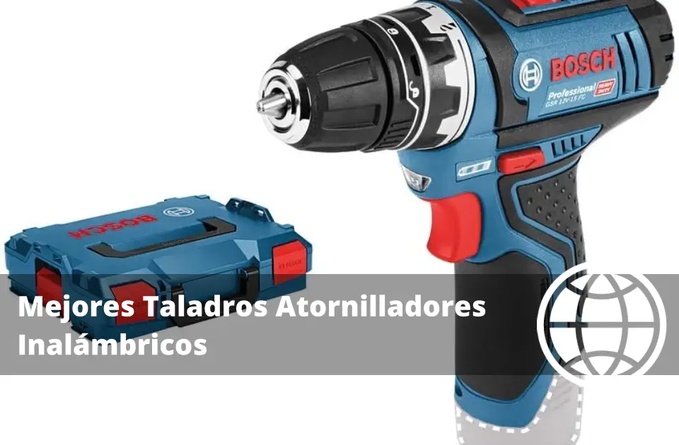 Mejores Taladros Atornilladores Inalámbricos 2026