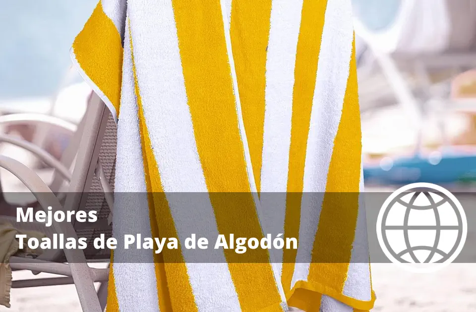 Mejores Toallas de Playa de Algodón