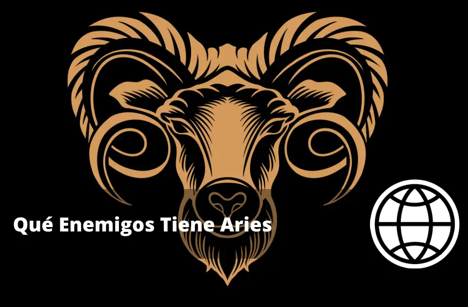 Qué Enemigos Tiene Aries