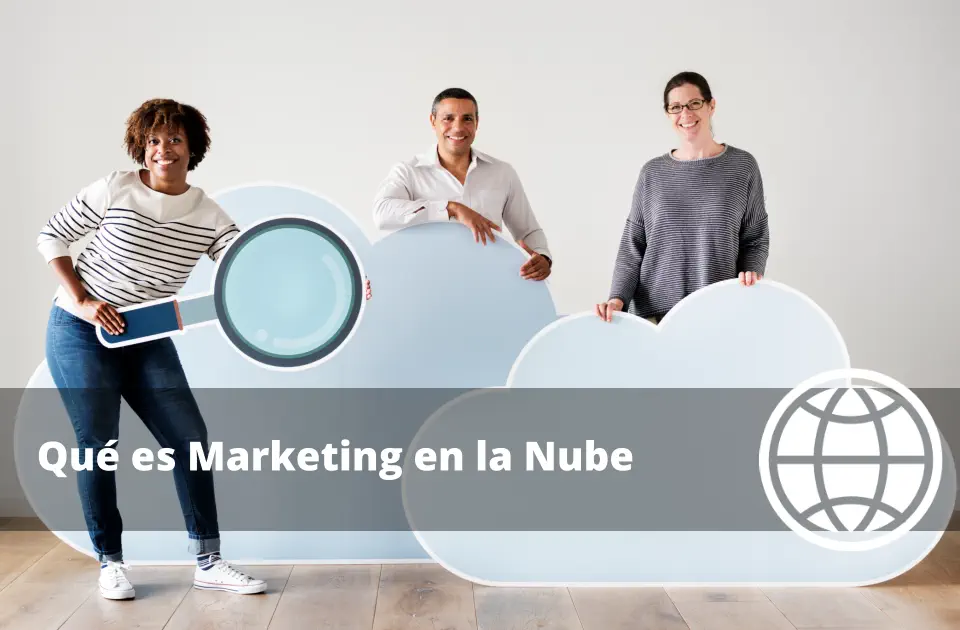 Qué es Marketing en la Nube o Cloud Marketing