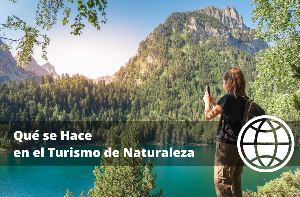 Qué se Hace en el Turismo de Naturaleza