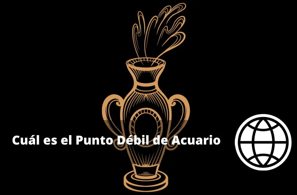 Cuál es el Punto Débil de Acuario