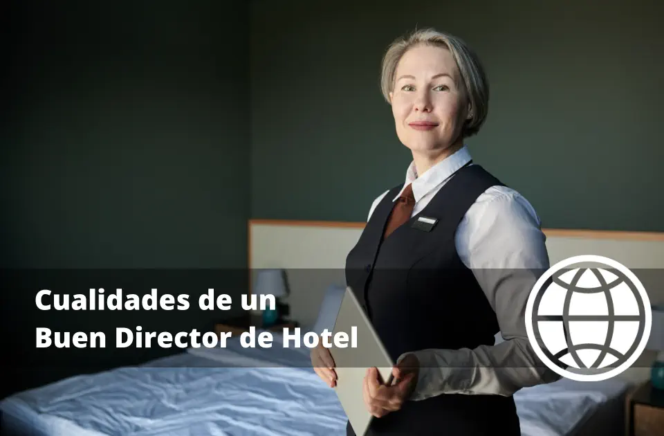 Cualidades de un Buen Director de Hotel