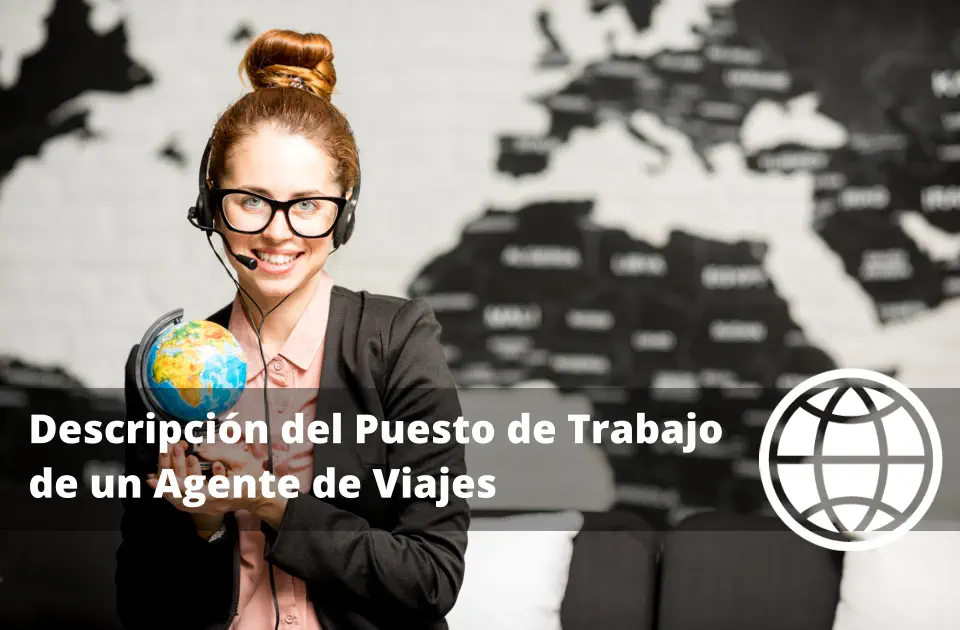 Descripción del Puesto de Trabajo de un Agente de Viajes