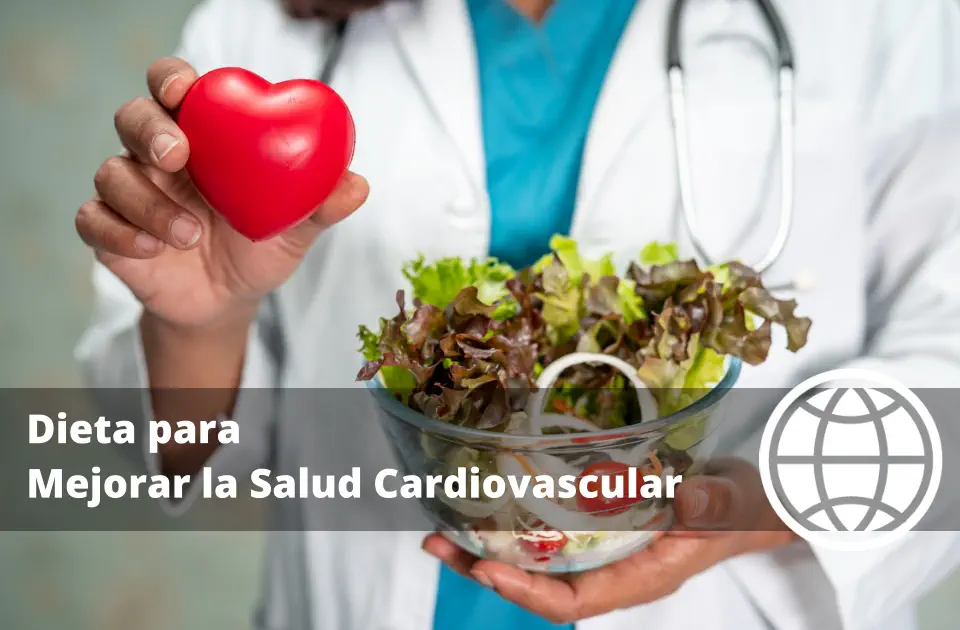 Dieta para Mejorar la Salud Cardiovascular