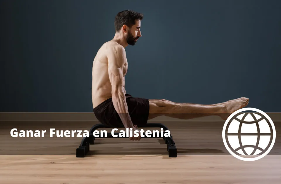 Ganar Fuerza en Calistenia