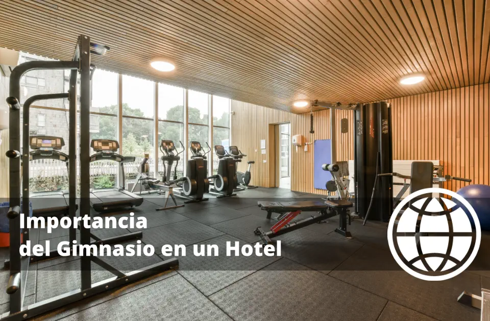Importancia del Gimnasio en un Hotel
