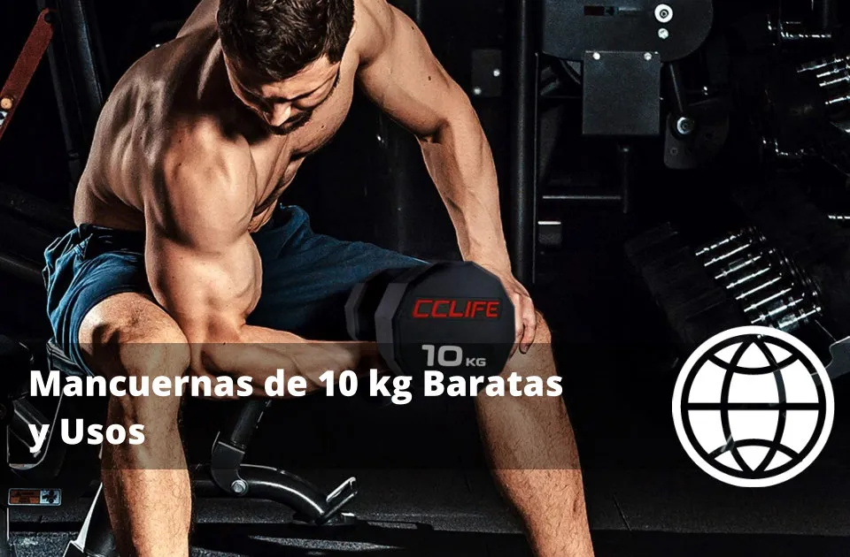 Mancuernas de 10 kg Baratas y Usos