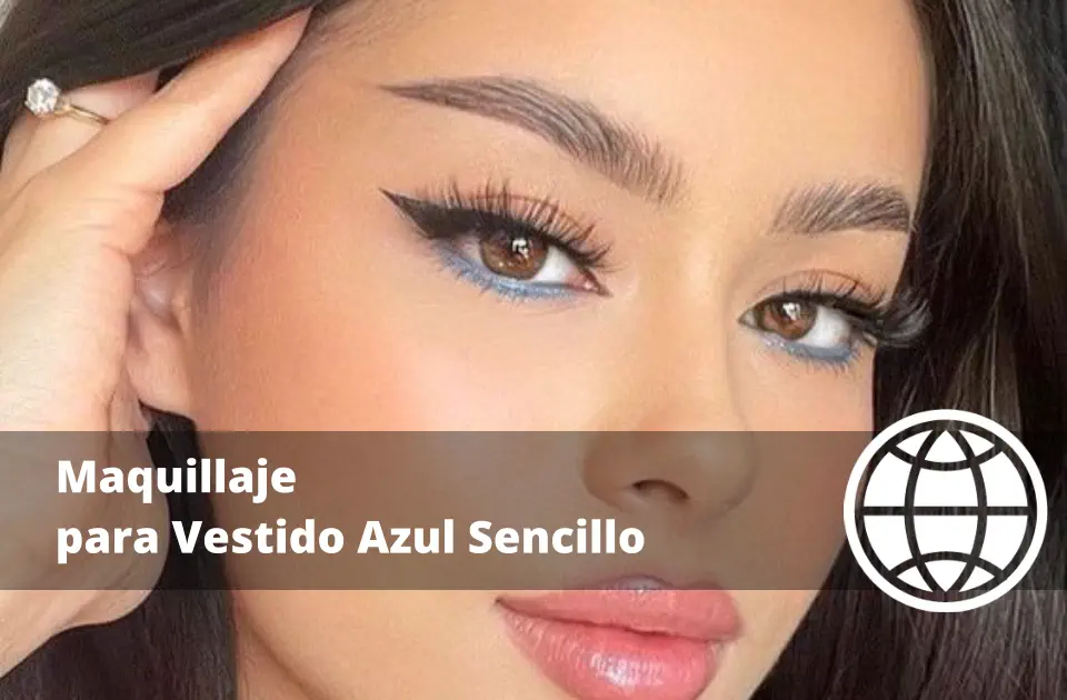 Maquillaje para Vestido Azul Sencillo