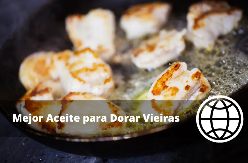 Mejor Aceite para Dorar Vieiras