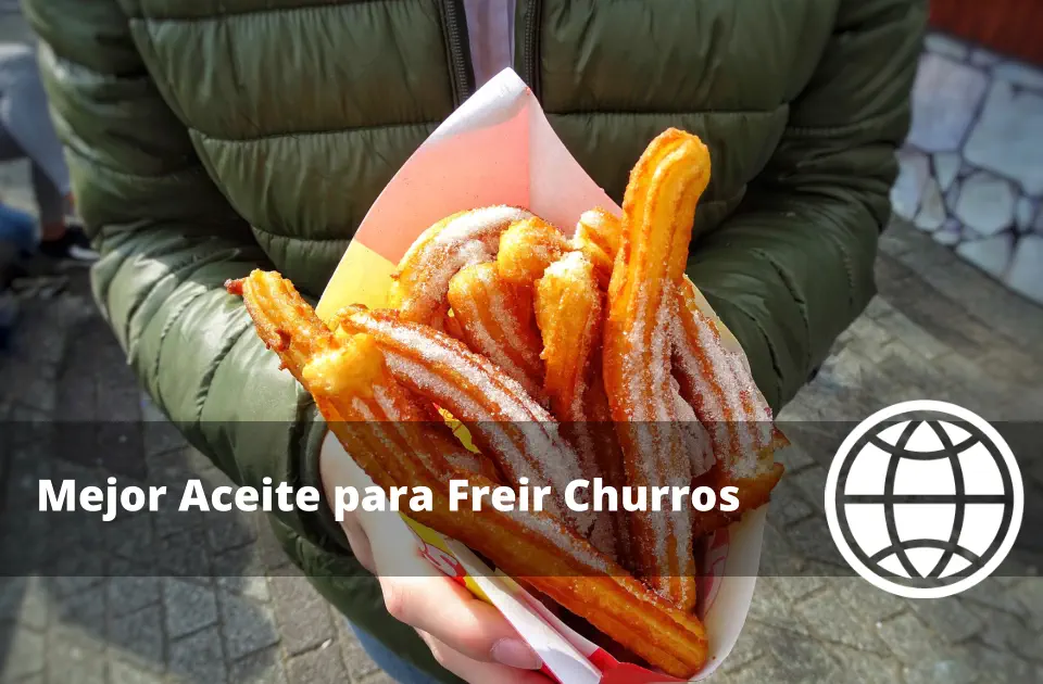 Mejor Aceite para Freír Churros