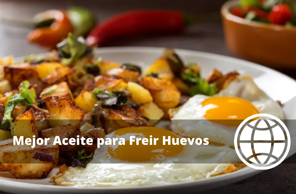 Mejor Aceite para Freír Huevos