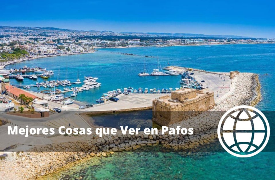Mejores Cosas que Ver en Pafos Chipre