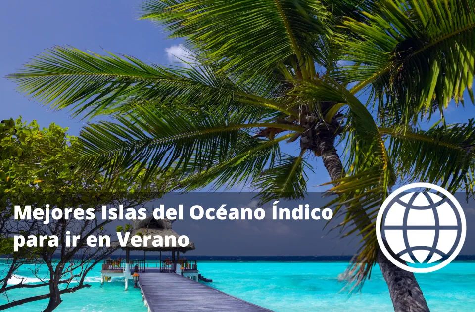 Mejores Islas del Océano Índico para ir en Verano